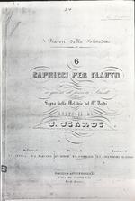 I piaceri della Solitudine: 6 Capricci per Flauto: in guisa di piccoli Studi sopra delle Melodie del M. Verdi composti da C. Ciardi